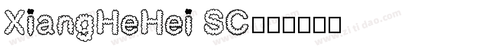 XiangHeHei SC字体转换